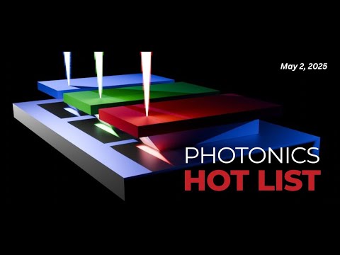Photonics Hot List: May 2, 2025