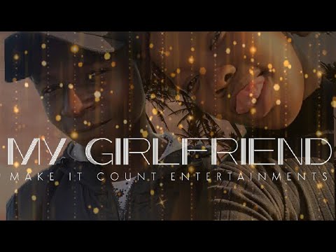 M JAY MONARCH _MY GIRLFRIEND (LYRICS VIDEO)