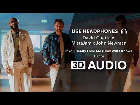 David Guetta x MistaJam x John Newman - If You Really Love Me (How Will I Know) (3D Audio) 🎧