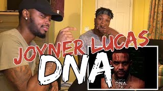 Joyner Lucas - DNA. Freestyle - REACTION