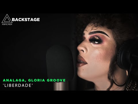 Backstage Vip - Gloria Groove  (Liberdade) Part.2