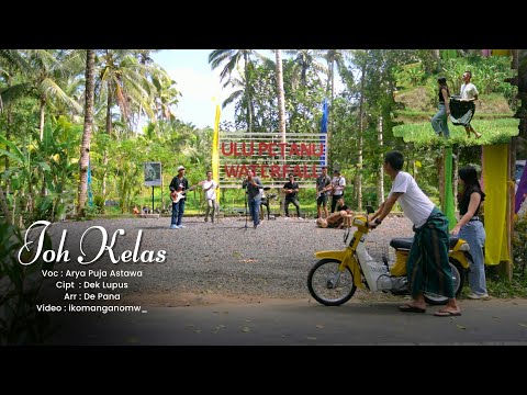 Arya Puja Astawa - Joh Kelas (Official Music Video)
