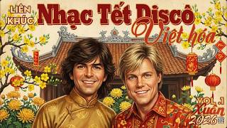 LK NHẠC TẾT DISCÔ ( Việt Hóa ) Vol.1 - REUP