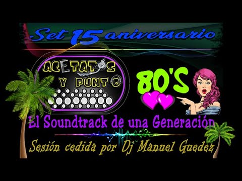Acetatos y Punto 15 Aniversario - Set cedido por Dj Manuel
