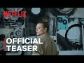 Hold Tight | Official Teaser | Netflix