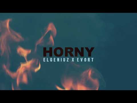 Horny - El Geniuz Ft Evort (Video Lyric)