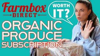 Farmbox Direct: Is It Worth It? Organic Produce Subscription #notsponsored