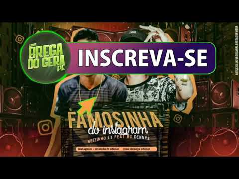 REIZINHO LT FEAT MC DENNYS FAMOSINHA DO INSTAGRAM