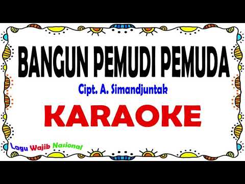 Bangun Pemudi Pemuda - Karaoke