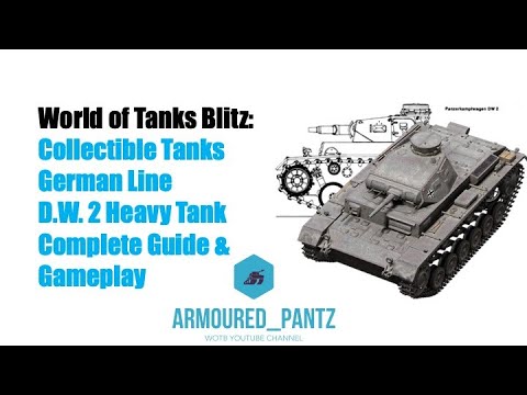 World of Tanks Blitz:  The German Line - The D.W. 2 Collectible Complete Guide