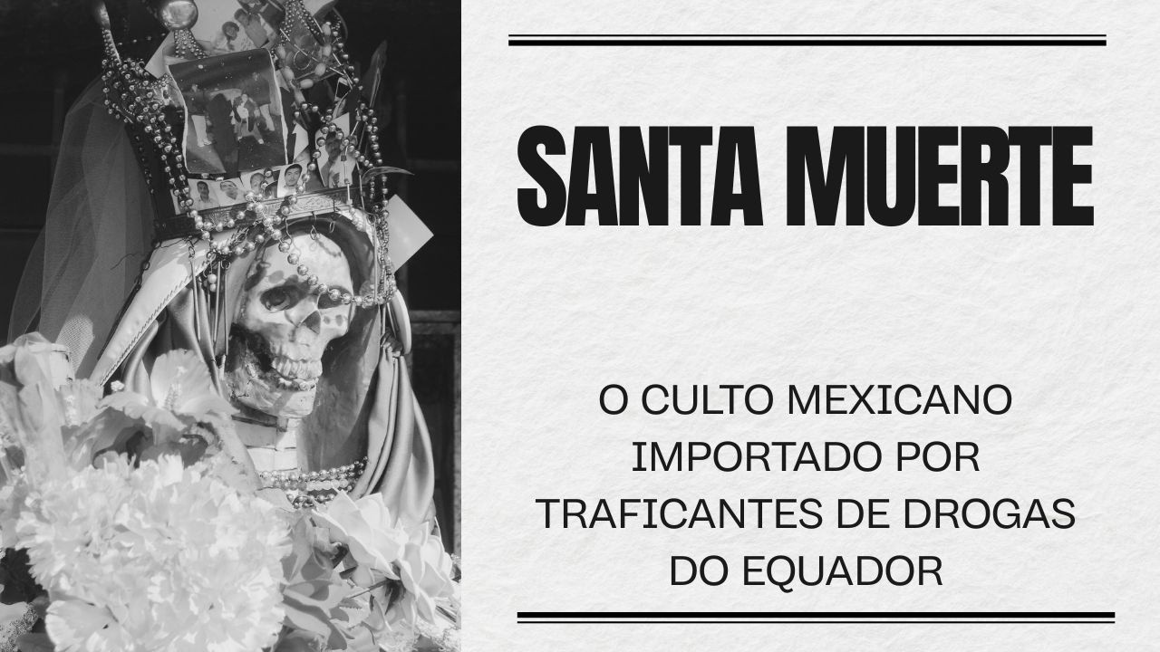 A religião dos narcotraficantes mexicanos - A verdade sobre a Santa Muerte