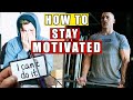 How to Stay MOTIVATED forever?