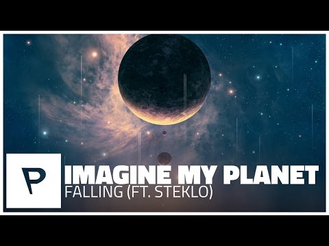 [Glitch Hop] Imagine My Planet - Falling (ft. Steklo)