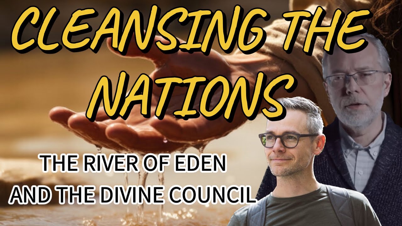 The Divine Council and The River of Eden