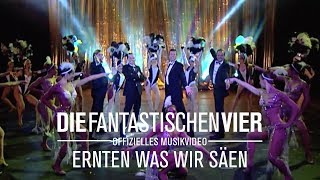 Die Fantastischen Vier - Ernten was wir säen