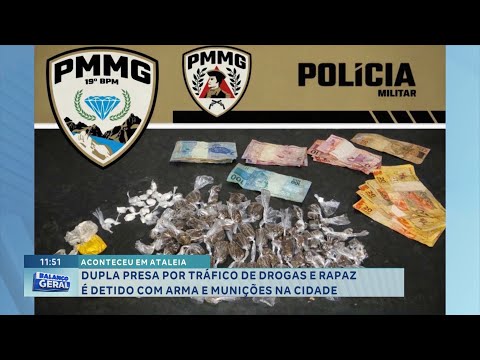 Em Ataleia, dupla é presa por tráfico de drogas e rapaz é detido com arma e munições.