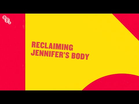 Reclaiming Jennifer's Body | BFI Woman With a Movie Camera summit 2021