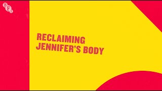 Reclaiming Jennifer's Body | BFI Woman With a Movie Camera summit 2021