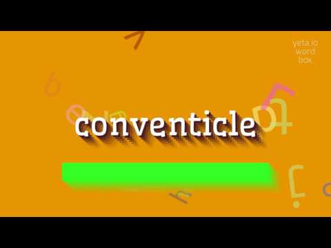 CONVENTICLE - How to pronounce it?