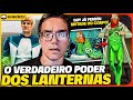 COMO O ANEL DOS LANTERNAS VERDES REALMENTE FUNCIONA O VERDADEIRO PODER