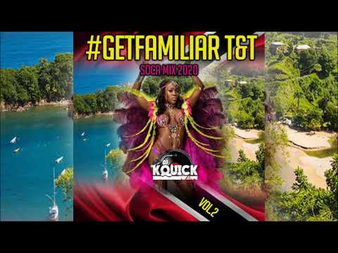 #GETFAMILIAR T&T SOCA MIX 2020 VOL 2 (BOSS-LADY-SIGN-ME-UP)