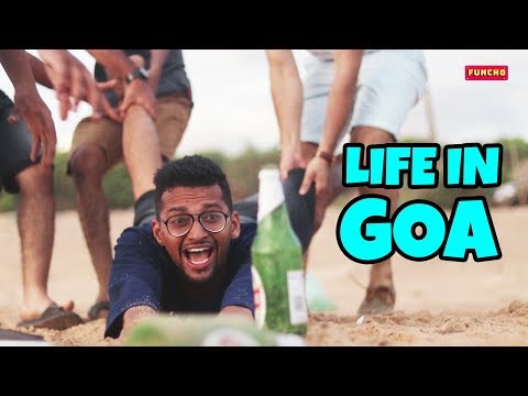 Life in GOA | Go Goa Gone | Funcho