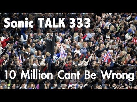 Sonic TALK 333 - 10 Million Can't Be Wrong