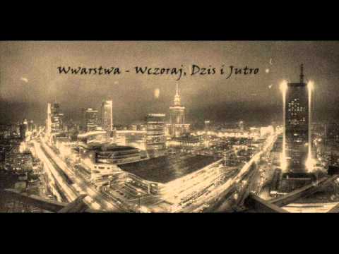 Wwarstwa - Wczoraj, Dzis i Jutro (Pękacz Solo)