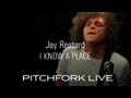 Jay Reatard - I Know A Place - Pitchfork Live