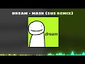 Dream Mask Gay Version