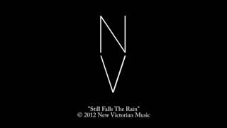 New Victorians II.1 - Still Falls The Rain