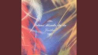 Somewhere There&#39;s A Feather