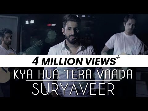 Kya Hua Tera Vaada (Cover Version) - Suryaveer