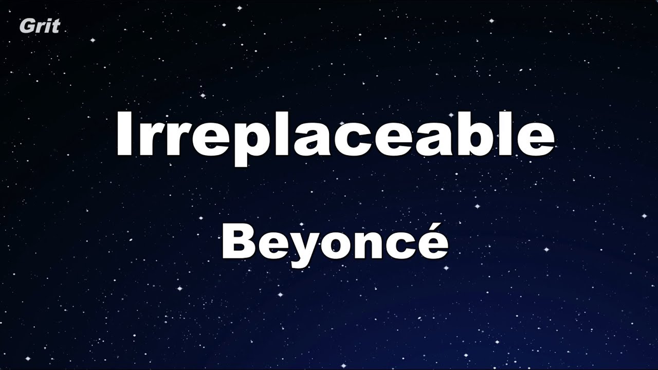 Irreplaceable - Beyoncé Karaoke 【No Guide Melody】 Instrumental