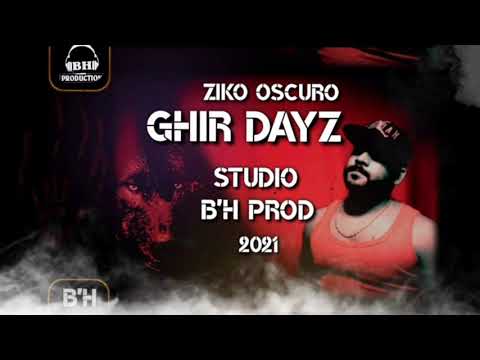 GHIR DAYZ ][Ziko Oscuro] (official Music )2021