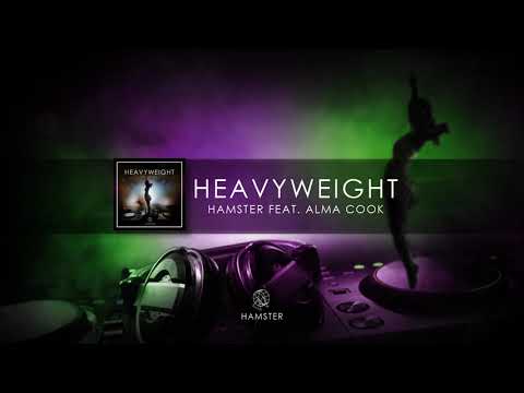 Hamster feat. Alma Cook - Heavyweight