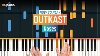 How to Play &quot;Roses&quot; by Outkast | HDpiano (Part 1) Piano Tutorial
