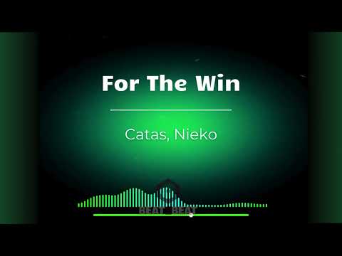 [EDM MUSIC] Catas, Nieko - For The Win