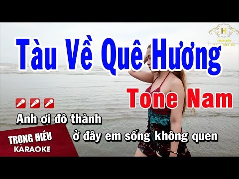 Karaoke Tàu Về Quê Hương Tone Nam Nhạc Sống | Trọng Hiếu