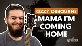 Mama I&#39;m Coming Home - Ozzy Osbourne (aula de violão simplificada)