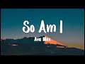 So Am I - Ava Max [Vietsub + Lyrics]