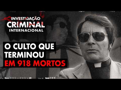 THE LARGEST MASS SUICIDE IN HISTORY - JIM JONES - INTERNATIONAL CRIMINAL INVESTIGATION