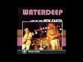 Waterdeep ~ Live at the New Earth ~ Come to Me