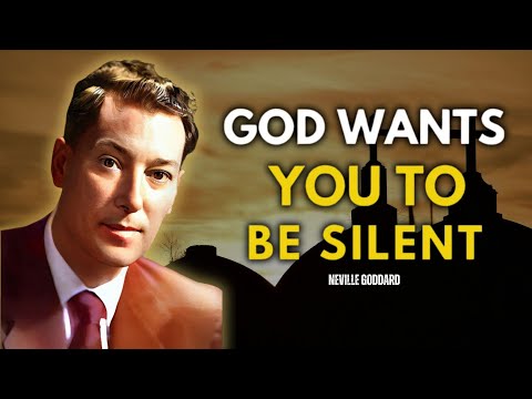 Neville Goddard - The Power Of Silence: God Wants You To Be Silent