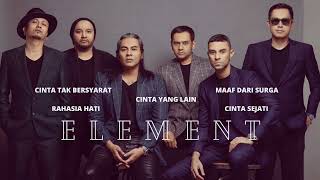 Download lagu LAGU ELEMENT TERBAIK SEPANJANG MASA | RAHASIA HATI | CINTA TAK BERSYARAT | MAAF DARI SURGA mp3