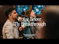 Praise Before My Breakthrough