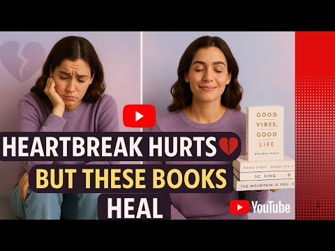 11 Books to Heal a Broken Heart 💔 | Must-Reads for Emotional Recovery & Growth