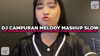 Download lagu DJ CAMPURAN MELODY MASHUP SLOW BY HUDACARO NEW COCOK BUAT NYANTAI VIRAL TIKTOK TERBARU 2025 !!! mp3