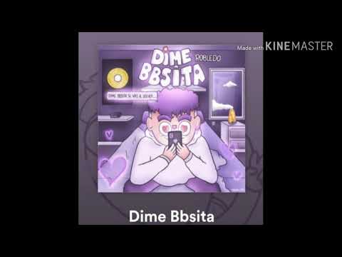 Dime bbsita tono(Robledo)