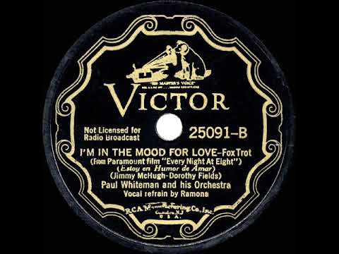 1935 Paul Whiteman - I’m In The Mood For Love (Ramona, vocal)